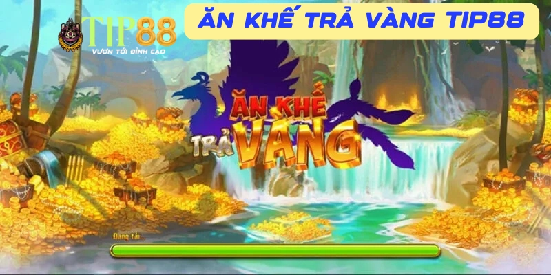 Tựa game Ăn khế trả vàng TIP88