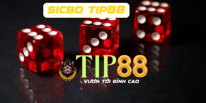 Mẹo chơi Sicbo TIP88