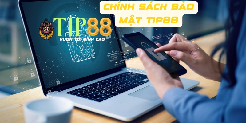 Tìm hiểu các chính sách bảo mật TIP88