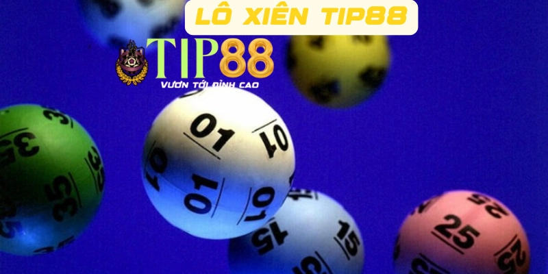 Lô xiên TIP88 là gì?